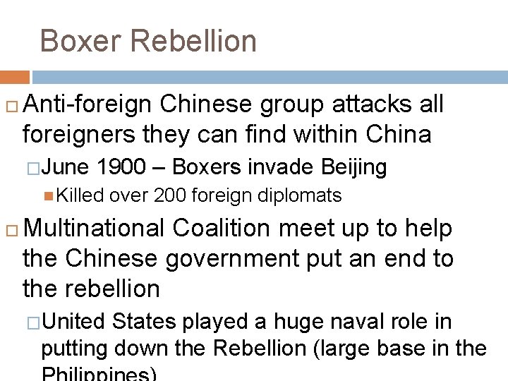 Boxer Rebellion Anti-foreign Chinese group attacks all foreigners they can find within China �June