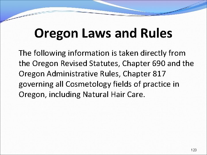 Oregon Laws and Rules The following information is taken directly from the Oregon Revised