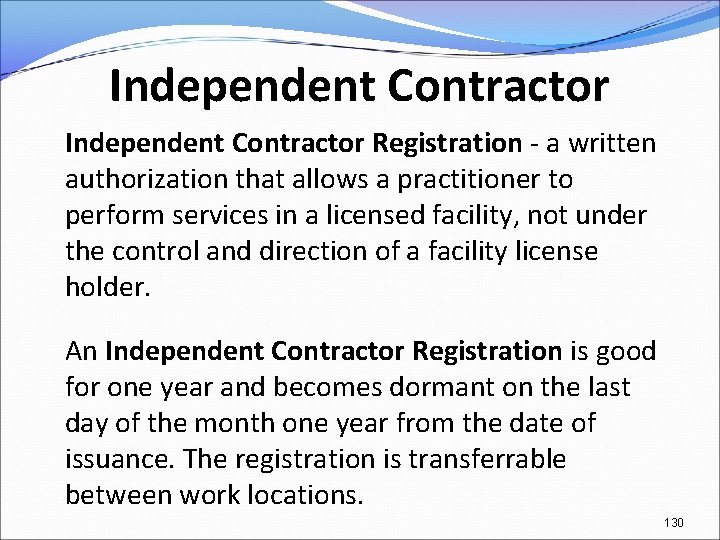 Independent Contractor Registration - a written authorization that allows a practitioner to perform services