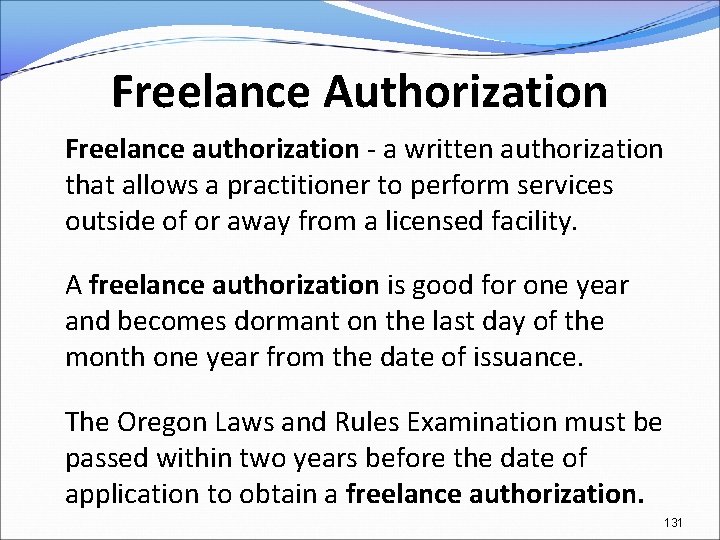 Freelance Authorization Freelance authorization - a written authorization that allows a practitioner to perform