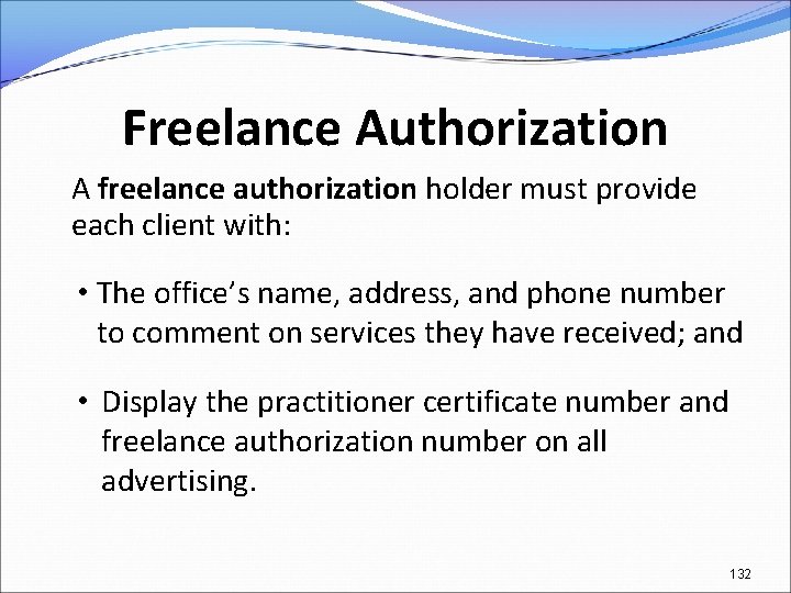 Freelance Authorization A freelance authorization holder must provide each client with: • The office’s