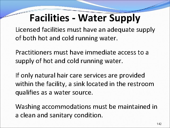 Facilities - Water Supply Licensed facilities must have an adequate supply of both hot