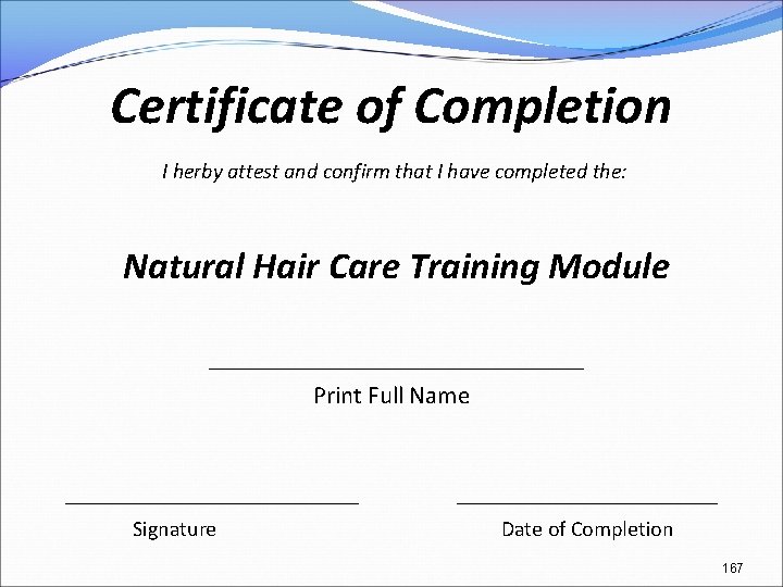 Certificate of Completion I herby attest and confirm that I have completed the: Natural