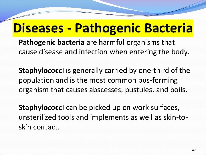 Diseases - Pathogenic Bacteria Pathogenic bacteria are harmful organisms that cause disease and infection