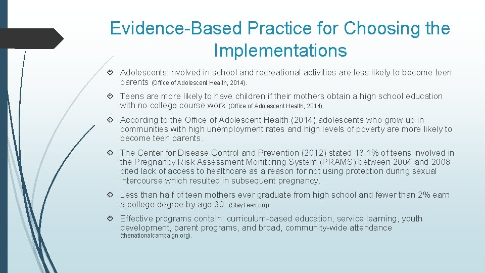 Evidence-Based Practice for Choosing the Implementations Adolescents involved in school and recreational activities are