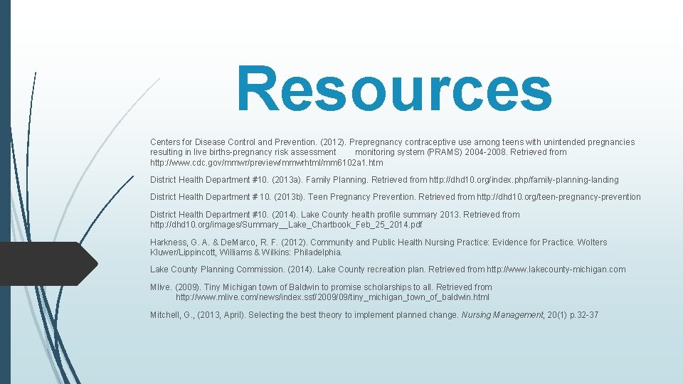 Resources Centers for Disease Control and Prevention. (2012). Prepregnancy contraceptive use among teens with