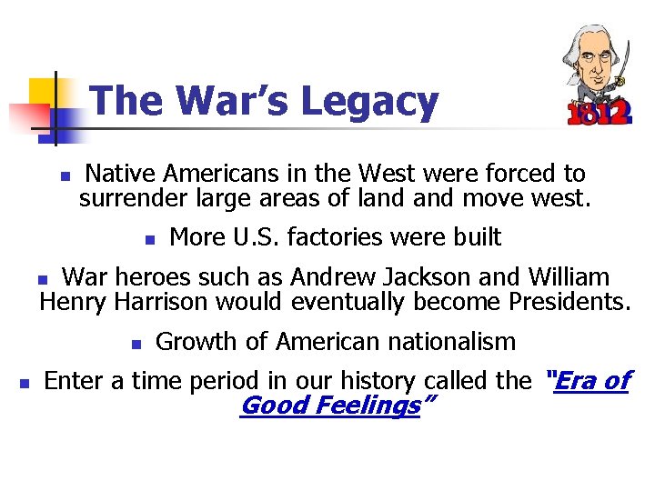 The War’s Legacy n Native Americans in the West were forced to surrender large