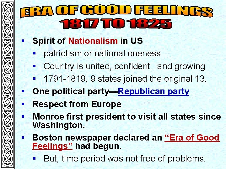 § Spirit of Nationalism in US § patriotism or national oneness § Country is