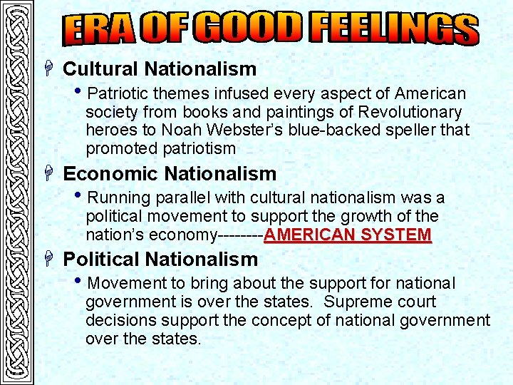 H Cultural Nationalism h. Patriotic themes infused every aspect of American society from books