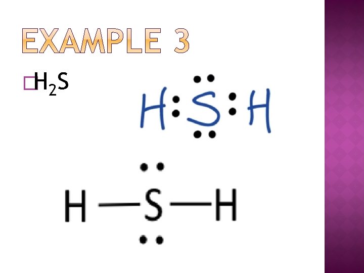�H 2 S �H 2 S
