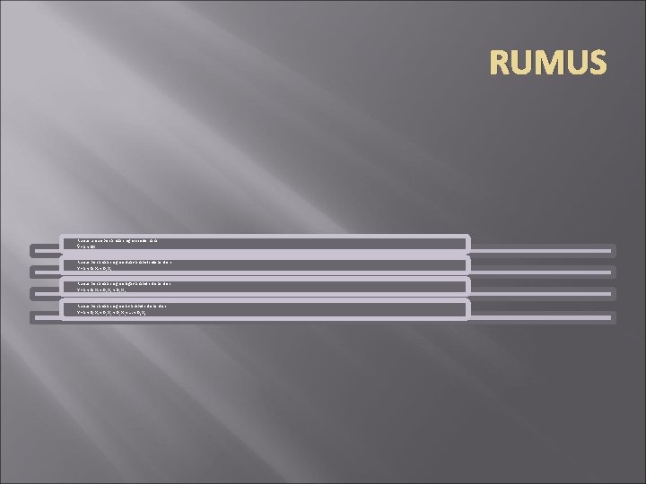 RUMUS Rumus umum persamaan regresi sederhana: Ŷ = a + b. X Rumus persamaan