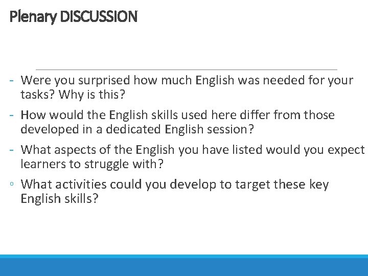 Plenary DISCUSSION - Were you surprised how much English was needed for your tasks?
