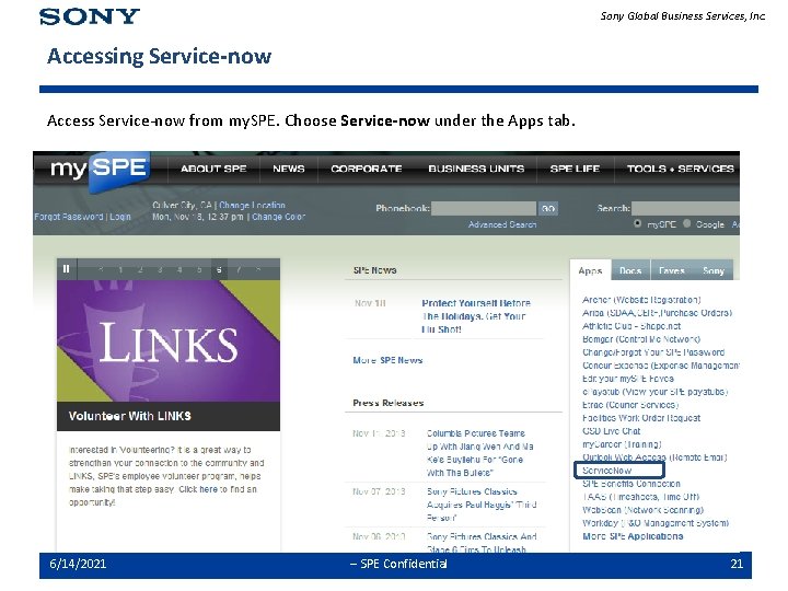 Sony Global Business Services, Inc. Accessing Service-now Access Service-now from my. SPE. Choose Service-now