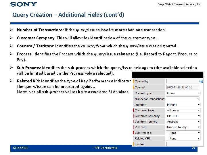 Sony Global Business Services, Inc. Query Creation – Additional Fields (cont’d) Ø Number of