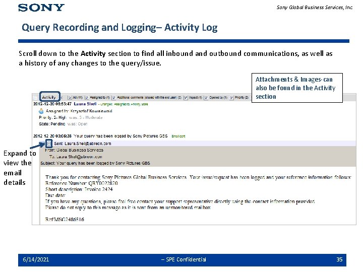 Sony Global Business Services, Inc. Query Recording and Logging– Activity Log Scroll down to