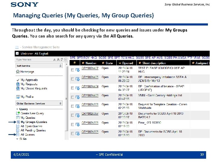 Sony Global Business Services, Inc. Managing Queries (My Queries, My Group Queries) Throughout the