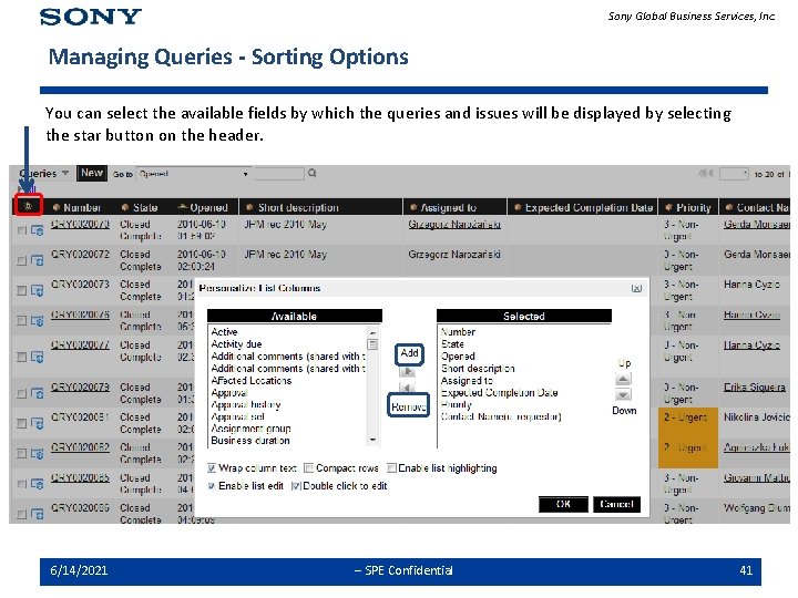 Sony Global Business Services, Inc. Managing Queries - Sorting Options You can select the