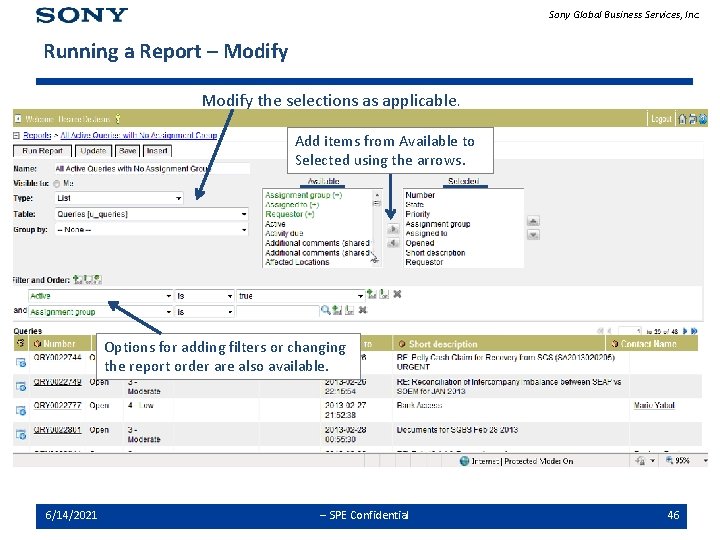 Sony Global Business Services, Inc. Running a Report – Modify the selections as applicable.