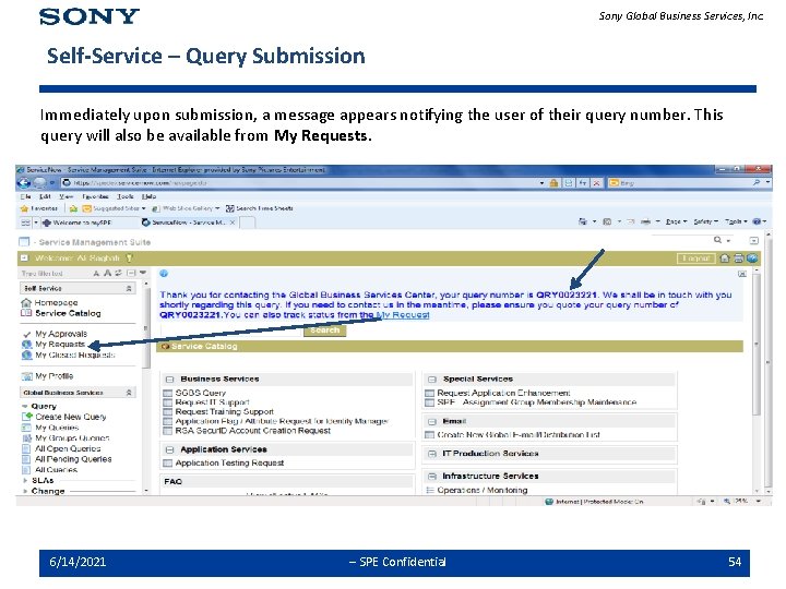 Sony Global Business Services, Inc. Self-Service – Query Submission Immediately upon submission, a message
