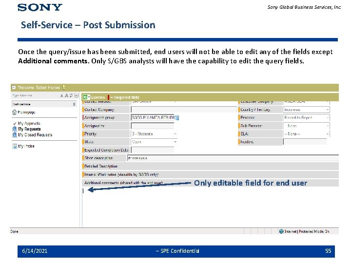 Sony Global Business Services, Inc. Self-Service – Post Submission Once the query/issue has been