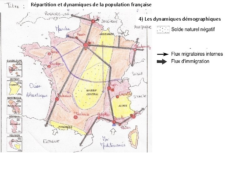 Répartition et dynamiques de la population française 4) Les dynamiques démographiques Répartition et dynamiques de la population française 4) Les dynamiques démographiques