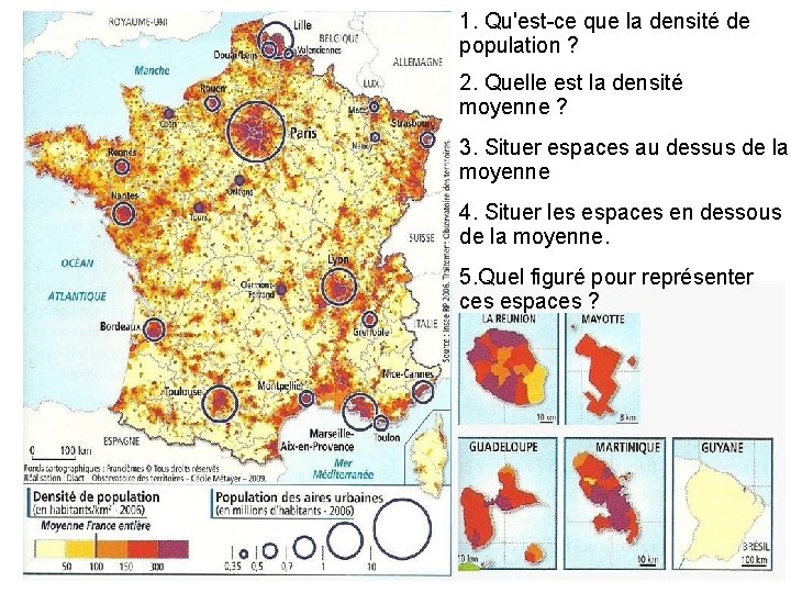 1. Qu'est-ce que la densité de population ? 2. Quelle est la densité moyenne 1. Qu'est-ce que la densité de population ? 2. Quelle est la densité moyenne