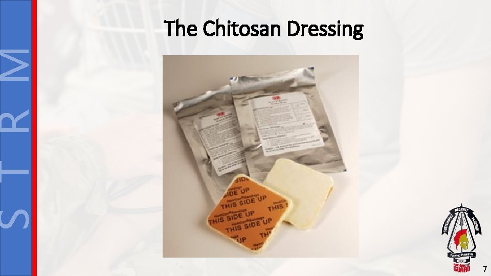 S T R M The Chitosan Dressing 7 
