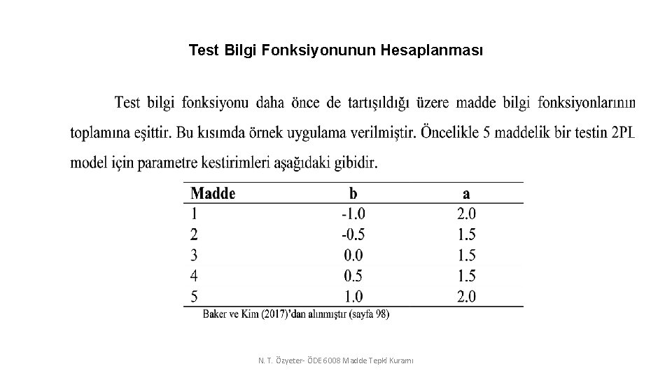 Test Bilgi Fonksiyonunun Hesaplanması N. T. Özyeter- ÖDE 6008 Madde Tepki Kuramı 