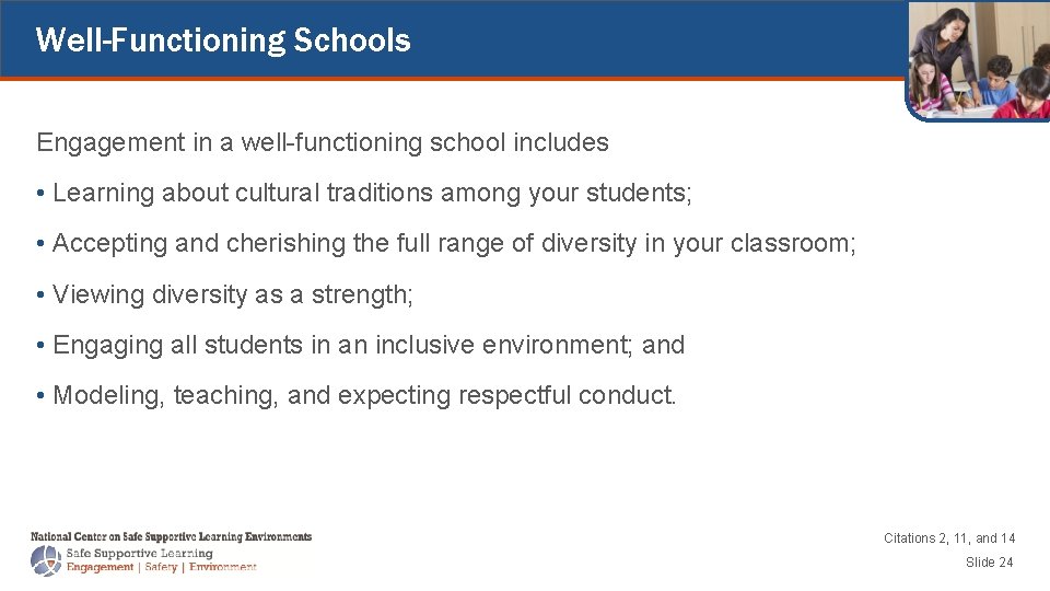 Well-Functioning Schools Engagement in a well-functioning school includes • Learning about cultural traditions among