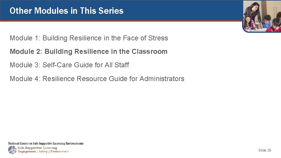 Other Modules in This Series Module 1: Building Resilience in the Face of Stress