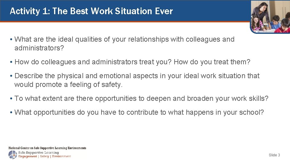 Activity 1: The Best Work Situation Ever • What are the ideal qualities of