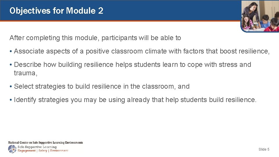 Objectives for Module 2 After completing this module, participants will be able to •