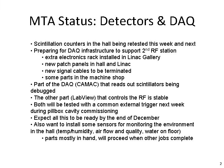 MTA Status: Detectors & DAQ • Scintillation counters in the hall being retested this
