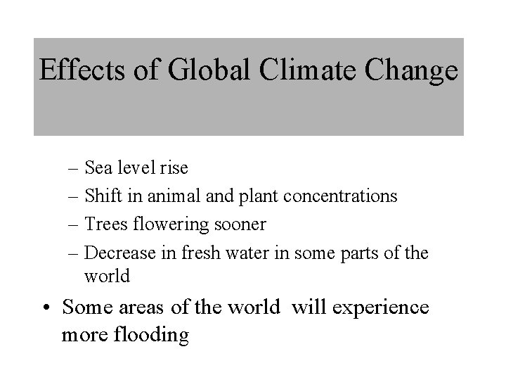 Effects of Global Climate Change – Sea level rise – Shift in animal and