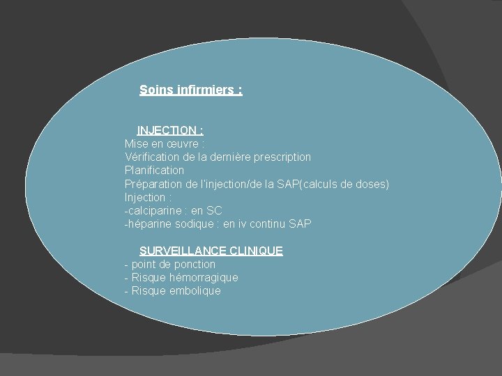  Soins infirmiers : INJECTION : Mise en œuvre : Vérification de la dernière