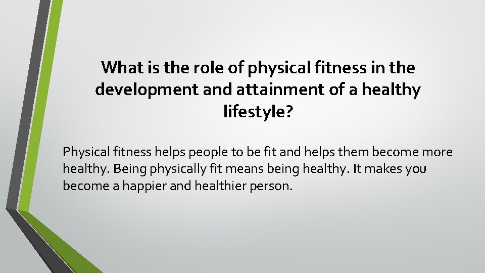 What is the role of physical fitness in the development and attainment of a