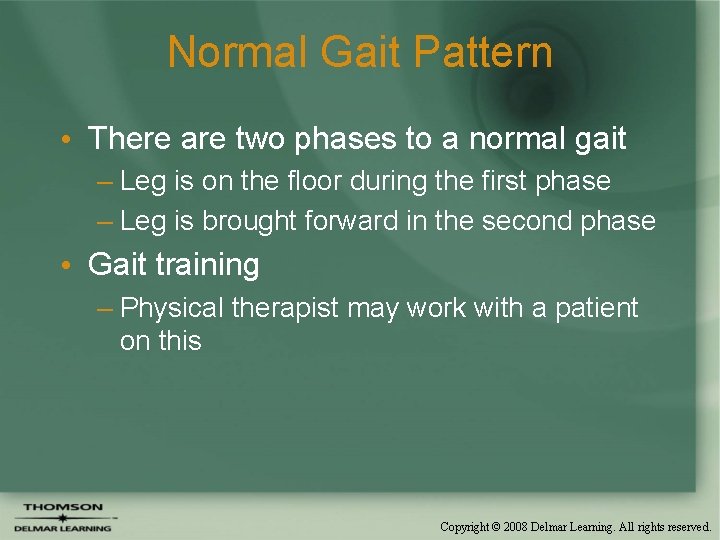 Normal Gait Pattern • There are two phases to a normal gait – Leg