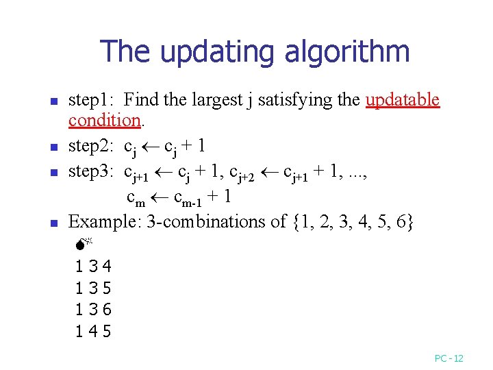 The updating algorithm n n step 1: Find the largest j satisfying the updatable