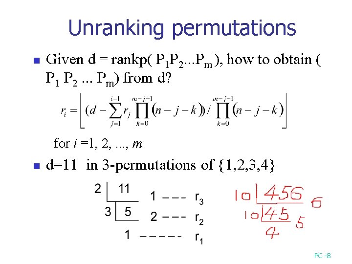 Unranking permutations n Given d = rankp( P 1 P 2. . . Pm