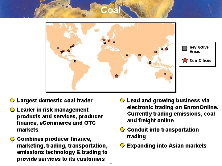 Coal Key Active Areas Coal Offices Largest domestic coal trader Lead and growing business