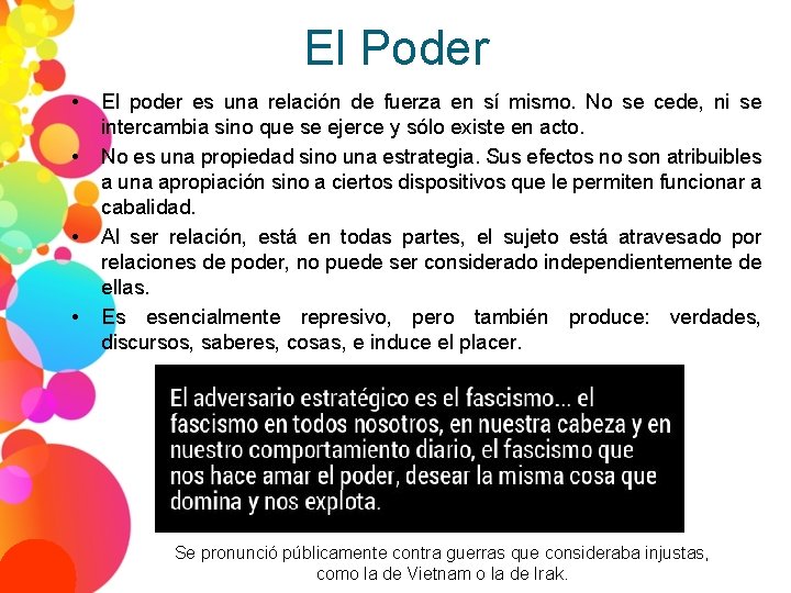 El Poder • • El poder es una relación de fuerza en sí mismo.