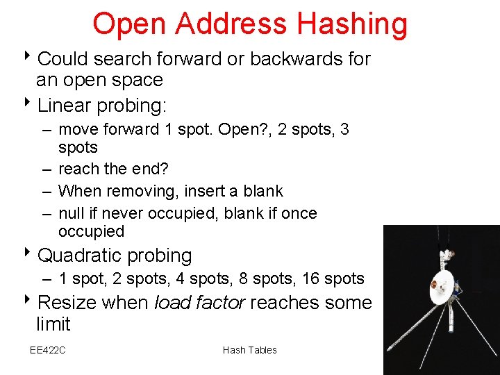 Open Address Hashing 8 Could search forward or backwards for an open space 8