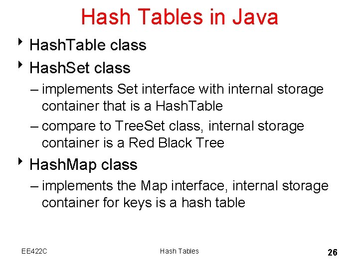 Hash Tables in Java 8 Hash. Table class 8 Hash. Set class – implements