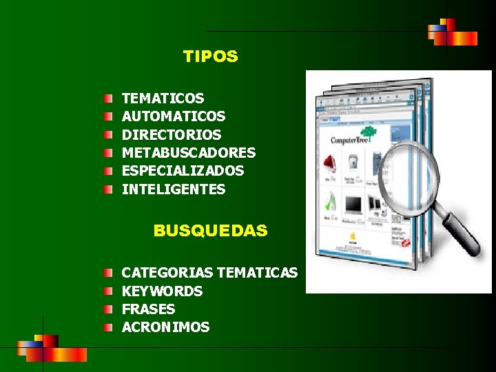 TIPOS TEMATICOS AUTOMATICOS DIRECTORIOS METABUSCADORES ESPECIALIZADOS INTELIGENTES BUSQUEDAS CATEGORIAS TEMATICAS KEYWORDS FRASES ACRONIMOS 