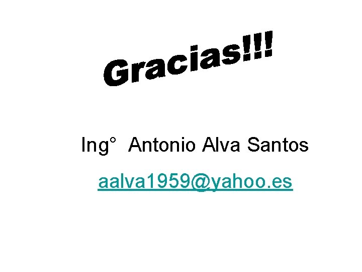 Ing° Antonio Alva Santos aalva 1959@yahoo. es 