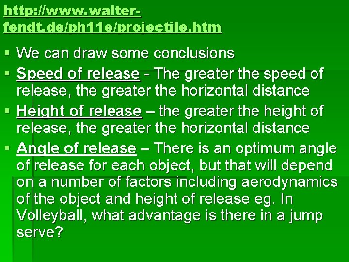 http: //www. walterfendt. de/ph 11 e/projectile. htm § We can draw some conclusions §