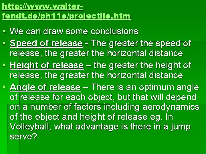 http: //www. walterfendt. de/ph 11 e/projectile. htm § We can draw some conclusions § http: //www. walterfendt. de/ph 11 e/projectile. htm § We can draw some conclusions §
