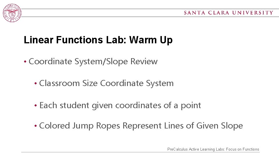 Linear Functions Lab: Warm Up • Coordinate System/Slope Review • Classroom Size Coordinate System