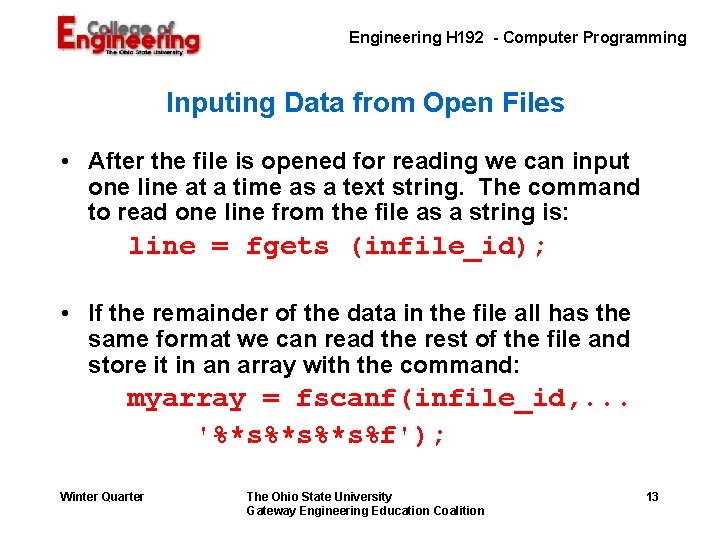 Engineering H 192 - Computer Programming Inputing Data from Open Files • After the