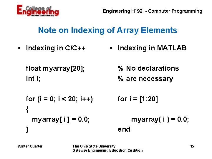 Engineering H 192 - Computer Programming Note on Indexing of Array Elements • Indexing